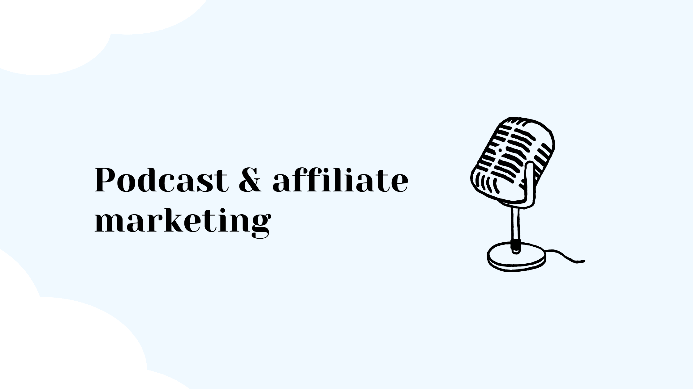 How to Monetize a Podcast with Affiliate Links: A Step-by-Step Guide